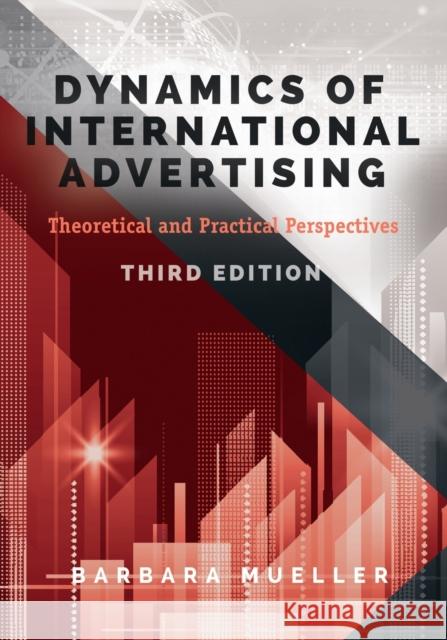 Dynamics of International Advertising; Theoretical and Practical Perspectives Mueller, Barbara 9781433127595 Peter Lang Inc., International Academic Publi - książka