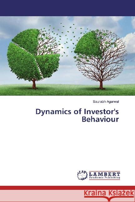 Dynamics of Investor's Behaviour Agarwal, Saurabh 9783330012363 LAP Lambert Academic Publishing - książka