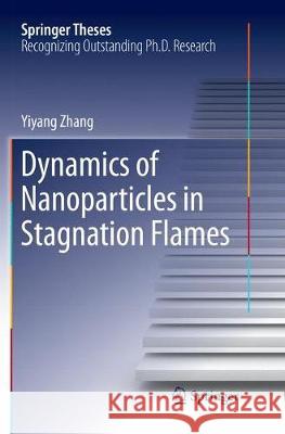 Dynamics of Nanoparticles in Stagnation Flames Yiyang Zhang 9783662571484 Springer - książka