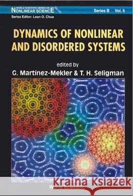 Dynamics of Nonlinear and Disordered Systems Martinez-Mekler, Gustavo 9789810222802 World Scientific Publishing Company - książka