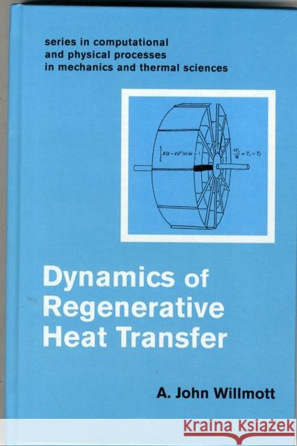 Dynamics of Regenerative Heat Transfer John A. Willmott John A. Willmott  9781560323693 Taylor & Francis - książka