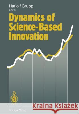 Dynamics of Science-Based Innovation Hariolf Grupp 9783642864698 Springer - książka