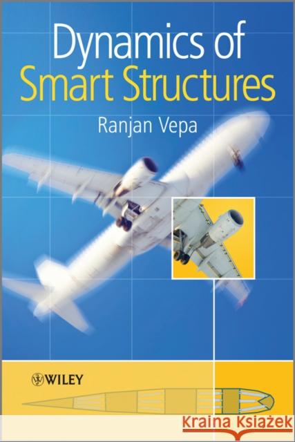 Dynamics of Smart Structures Ranjan Vepa 9780470697054 John Wiley & Sons - książka