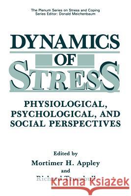 Dynamics of Stress: Physiological, Psychological and Social Perspectives Appley, Mortimer H. 9781468451245 Springer - książka