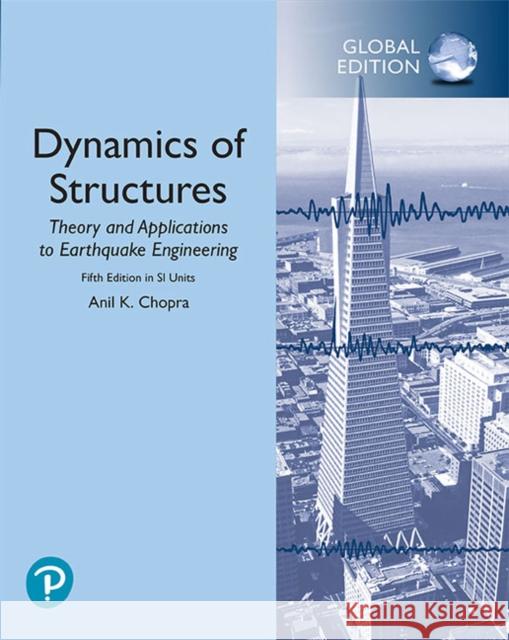 Dynamics of Structures in SI Units Anil Chopra 9781292249186 Pearson Education Limited - książka