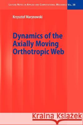 Dynamics of the Axially Moving Orthotropic Web Krzysztof Marynowski 9783642097805 Not Avail - książka