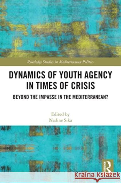 Dynamics of Youth Agency in Times of Crisis  9781032149127 Taylor & Francis Ltd - książka