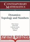 Dynamics: Topology and Numbers Pieter Moree Anke Pohl L'ubomir Snoha 9781470451004 American Mathematical Society