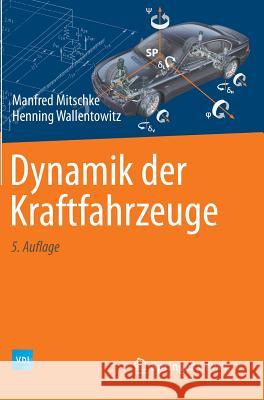 Dynamik Der Kraftfahrzeuge Mitschke, Manfred 9783658050672 Springer Vieweg - książka