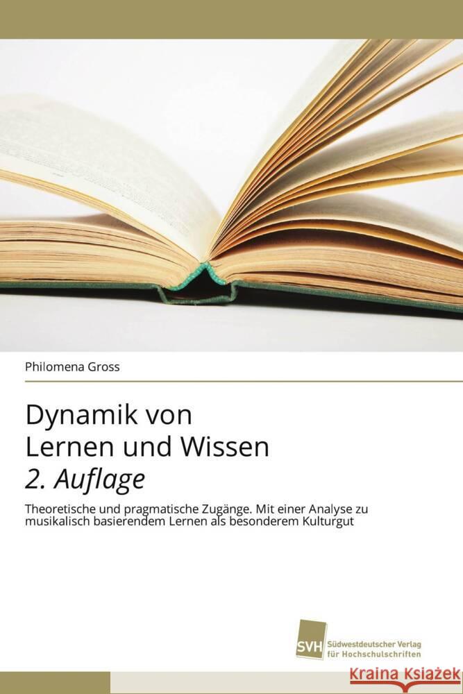 Dynamik von Lernen und Wissen 2. Auflage Gross, Philomena 9786209266270 Südwestdeutscher Verlag für Hochschulschrifte - książka