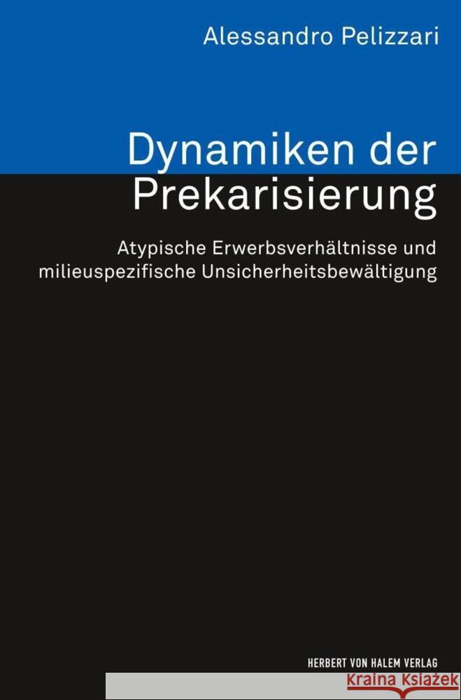 Dynamiken der Prekarisierung Pelizzari, Alessandro 9783744501743 Halem - książka