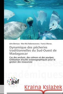 Dynamique Des Pècheries Traditionnelles Du Sud-Ouest de Madagascar Collectif 9783841627025 Presses Academiques Francophones - książka