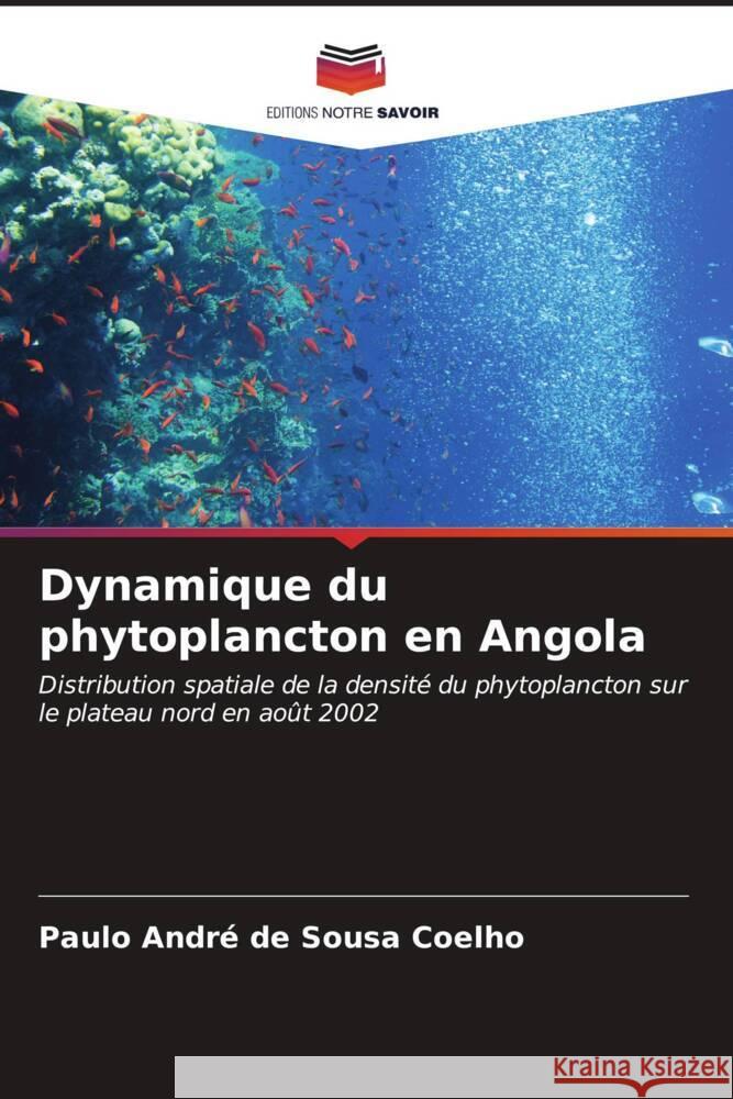 Dynamique du phytoplancton en Angola Paulo Andr? de Sousa Coelho 9786206548096 Editions Notre Savoir - książka
