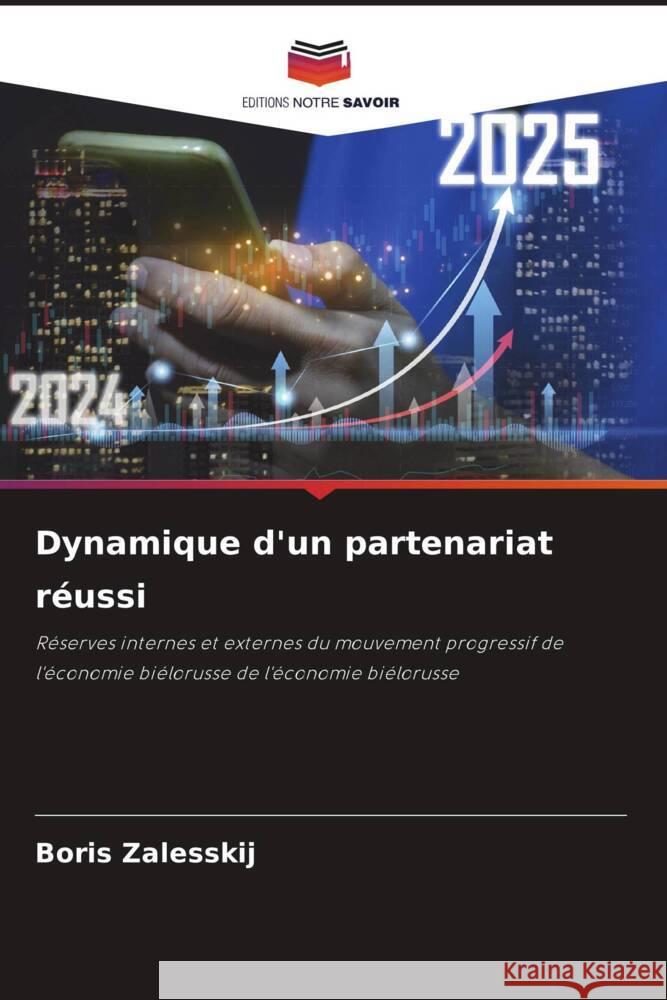 Dynamique d'un partenariat réussi Zalesskij, Boris 9786207805044 Editions Notre Savoir - książka