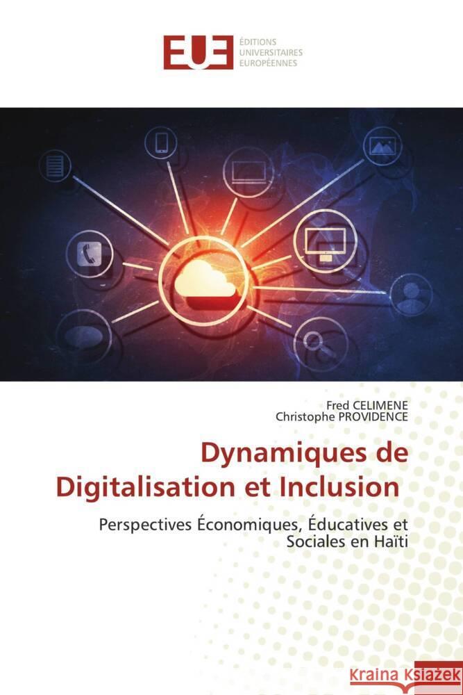Dynamiques de Digitalisation et Inclusion CELIMENE, Fred, PROVIDENCE, Christophe 9786206729679 Éditions universitaires européennes - książka