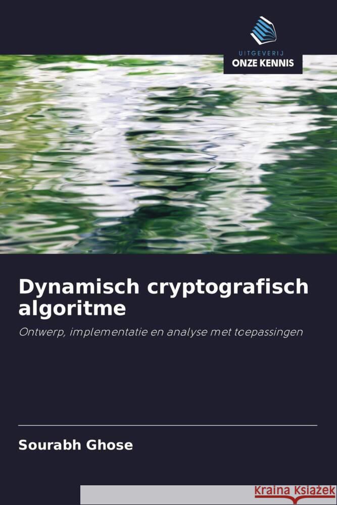 Dynamisch cryptografisch algoritme Ghose, Sourabh 9786203280685 Uitgeverij Onze Kennis - książka