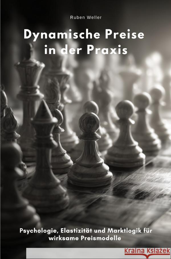 Dynamische Preise in der Praxis Weller, Ruben 9783565047468 epubli - książka