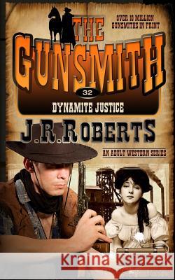 Dynamite Justice J. R. Roberts 9781612326351 Speaking Volumes LLC - książka
