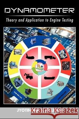 Dynamometer: Theory and Application to Engine Testing Killedar, Jyotindra S. 9781477120064 Xlibris Corporation - książka