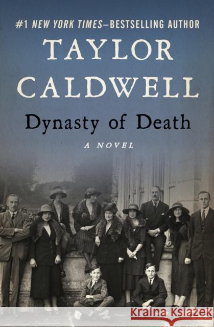 Dynasty of Death Taylor Caldwell 9781504050999 Open Road Media - książka