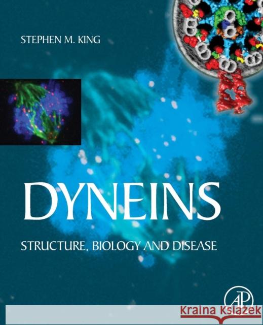 Dyneins: Structure, Biology and Disease Stephen M. King 9780128103715 Academic Press - książka