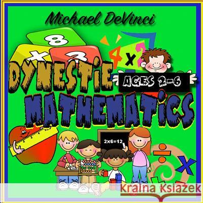 Dynestie Mathematics First Edition Michael Devinci 9781387120840 Lulu.com - książka