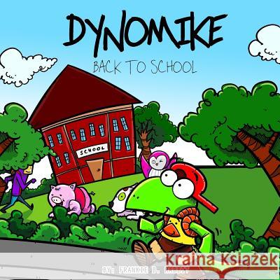 Dynomike: Back to School Frankie B. Rabbit Lou Francis Isip 9781530894192 Jerome Isip - książka