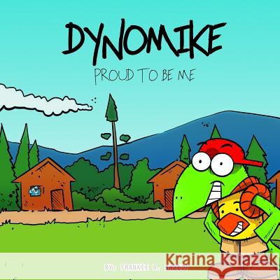 Dynomike: Proud To Be Me: (Children's Book on Anti-Bullying, Self-Esteem, Self Confidence) Suratos, Don 9781091804654 Independently Published - książka