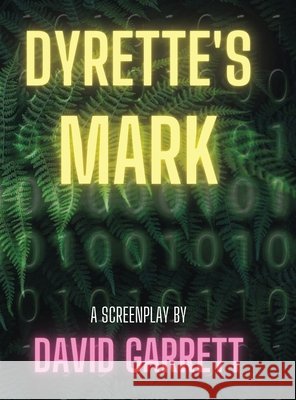 Dyrette's Mark David Garrett 9781008993778 Lulu.com - książka