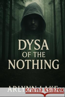 Dysa of the Nothing: A Fantasy Tale Cynthia Guinn Arlynn Lake 9781521986073 Independently Published - książka