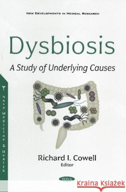 Dysbiosis: A Study of Underlying Causes Richard I. Cowell   9781536183320 Nova Science Publishers Inc - książka