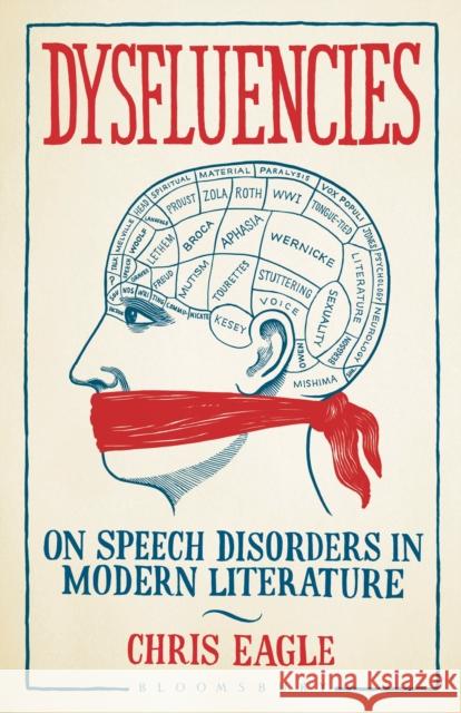 Dysfluencies: On Speech Disorders in Modern Literature Chris Eagle 9781501308666 Bloomsbury Academic - książka