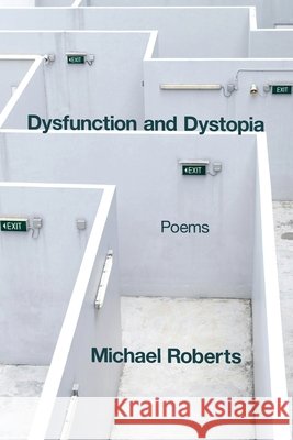 Dysfunction and Dystopia Roberts, Michael 9798901468661 Kelsay Books - książka