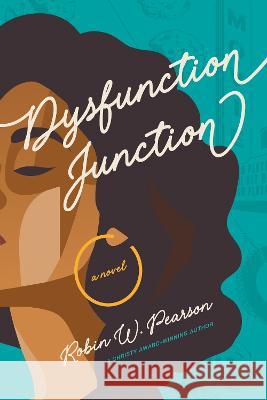 Dysfunction Junction Robin W. Pearson 9781496453778 Tyndale House Publishers - książka