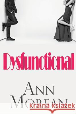 Dysfunctional: Revised Edition Ann Morean 9781947191976 Zeta Publishing Inc - książka