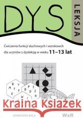 Dysleksja 11-13 lat Agnieszka Bala 9788365423702 WIR - książka