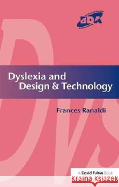 Dyslexia and Design & Technology Frances Ranaldi   9781138179172 Routledge - książka