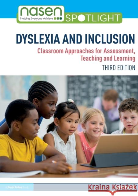 Dyslexia and Inclusion: Classroom Approaches for Assessment, Teaching and Learning Gavin Reid 9781138487499 Routledge - książka