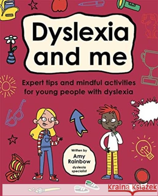 Dyslexia and Me (Mindful Kids) Amy Rainbow Ellie O'Shea  9781787415362 Templar Publishing - książka