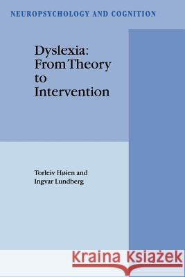 Dyslexia: From Theory to Intervention Torleiv Hoien I. Lundberg 9789048154579 Not Avail - książka