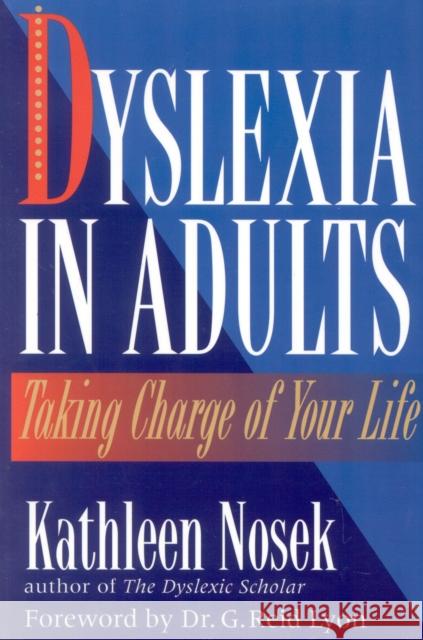 Dyslexia in Adults: Taking Charge of Your Life Nosek, Kathleen 9780878339488 Taylor Trade Publishing - książka