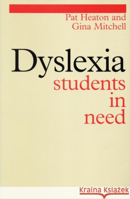 Dyslexia: Students in Need Heaton, Pat 9781861561794 John Wiley & Sons - książka