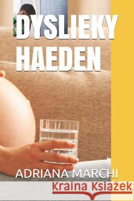 Dyslieky Haeden Adriana Marchi 9781078212823 Independently Published - książka