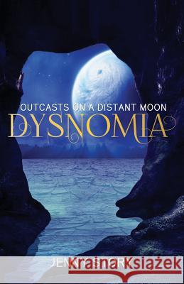 Dysnomia: Outcasts On a Distant Moon Story, Jenny 9780995311121 Autism Press - książka