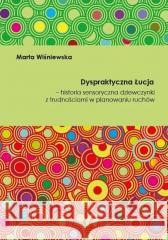 Dyspraktyczna Łucja Marta Wiśniewska 9788395017605 Empis & Sensum Mobile - książka