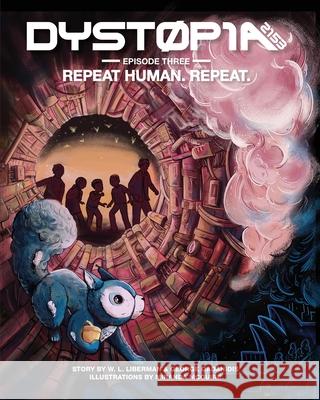 Dystopia 2153: Episode Three: Repeat Human. Repeat. George Gadanidis Miranda McGuire W. L. Liberman 9781987834246 Teach Media - książka