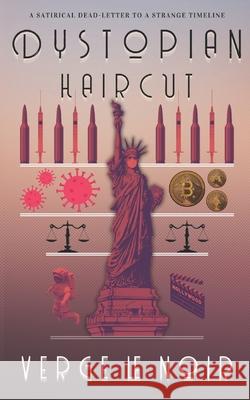 Dystopian Haircut Verge Le Noir 9781737663317 Fire Point Press - książka