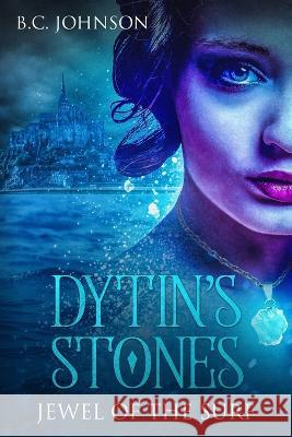 Dytin's Stones: Jewel of the Surf B C Johnson   9781726841764 Independently Published - książka