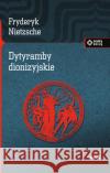 Dytyramby dionizyjskie w.2017 Nietzsche Fryderyk 9788379981458 Vis-a-vis / Etiuda