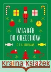 Dziadek do orzechów E.T.A. Hoffmann 9788377797587 MG - książka